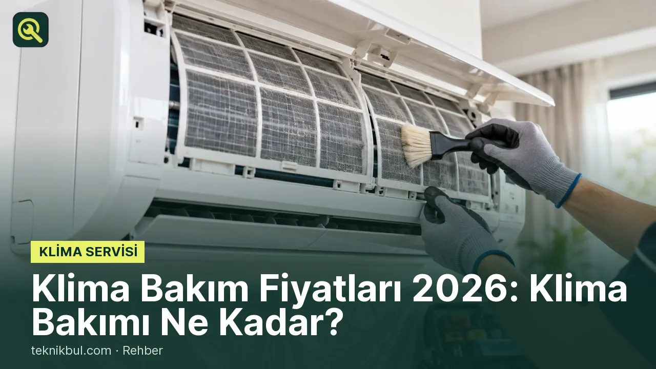 Klima Bakım Fiyatları 2026: Klima Bakımı Ne Kadar?