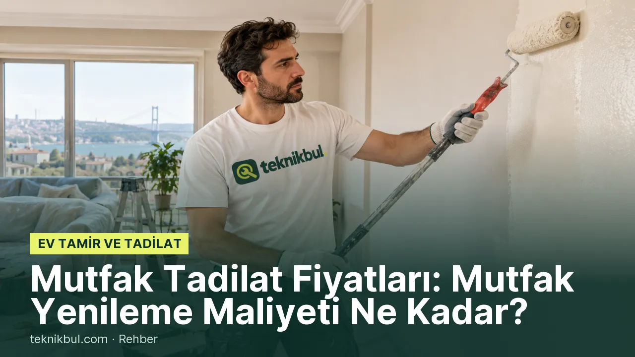 Mutfak Tadilat Fiyatları: Mutfak Yenileme Maliyeti Ne Kadar?